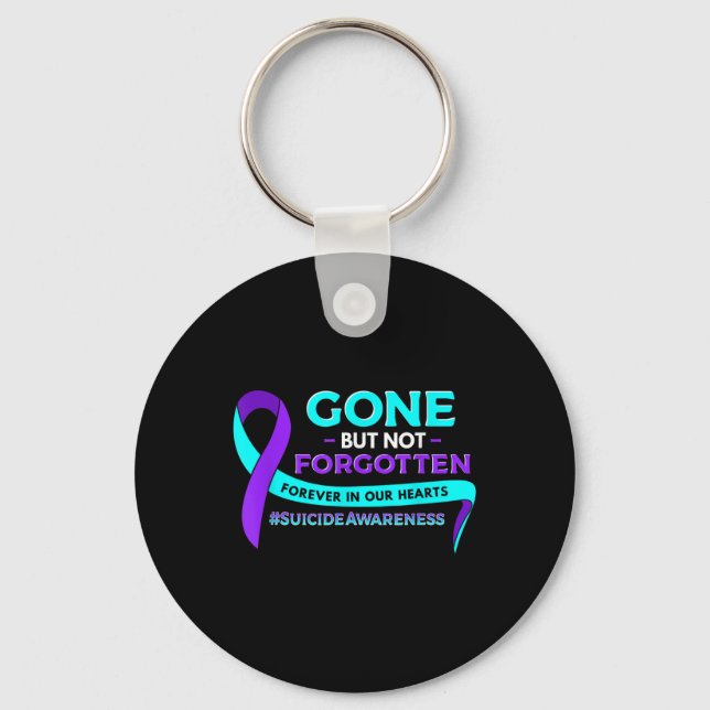 Suicide Awareness Gone But Not Forgotten  Key Ring (Front)