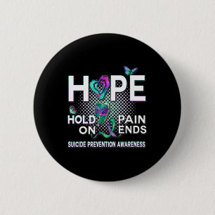Suicide Awareness Hope Acronym Hold On Pain Ends G 6 Cm Round Badge