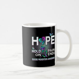 Suicide Awareness Hope Acronym Hold On Pain Ends G Coffee Mug