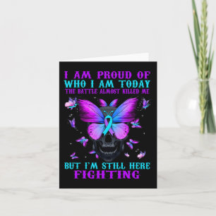 Suicide Awareness I Am Proud Of Who I Am Today The Card