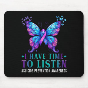 Suicide Awareness I Have Time To Listen Mental Hea Mouse Pad