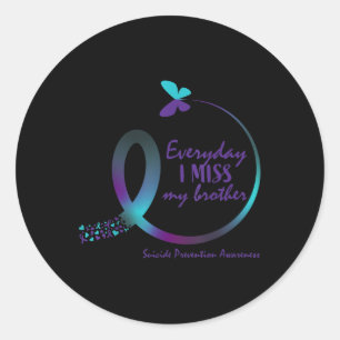 Suicide Awareness I Miss My Brother Loving Memory Classic Round Sticker
