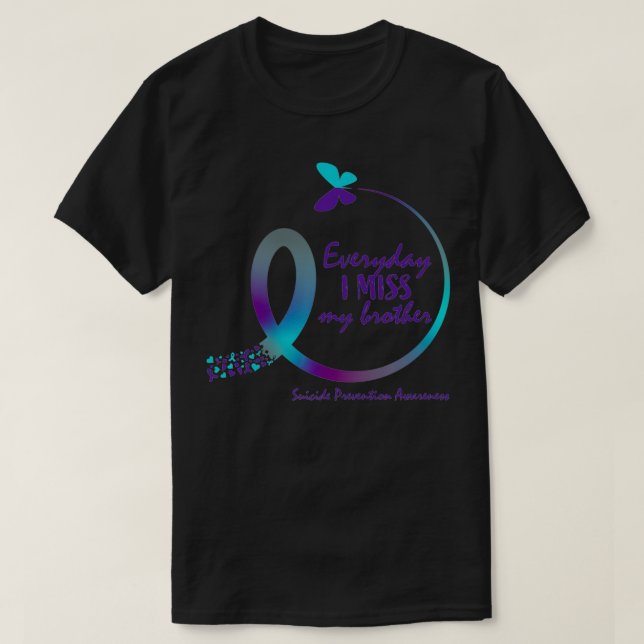 Suicide Awareness I Miss My Brother Loving Memory  T-Shirt (Design Front)