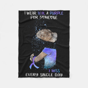 Suicide Awareness I Wear Teal & Purple For Som Fleece Blanket