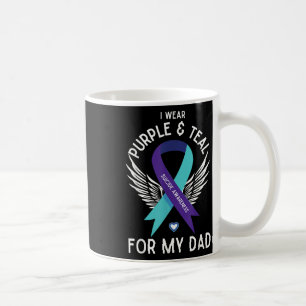Suicide Awareness I Wear Teal And Purple For My Da Coffee Mug
