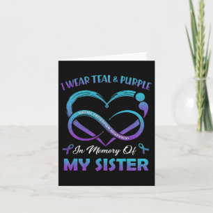 Suicide Awareness I Wear Teal Purple In Memory Of Card