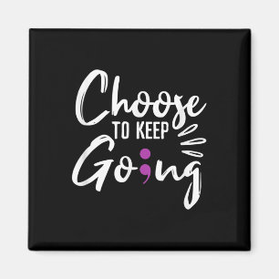 Suicide Awareness Keep Goin Magnet