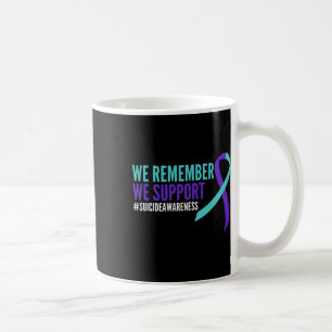 Suicide Awareness Month Mental Health We Remember Coffee Mug