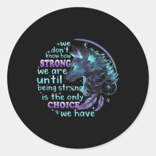 Suicide Awareness Native American Wolf Warrior Dre Classic Round Sticker