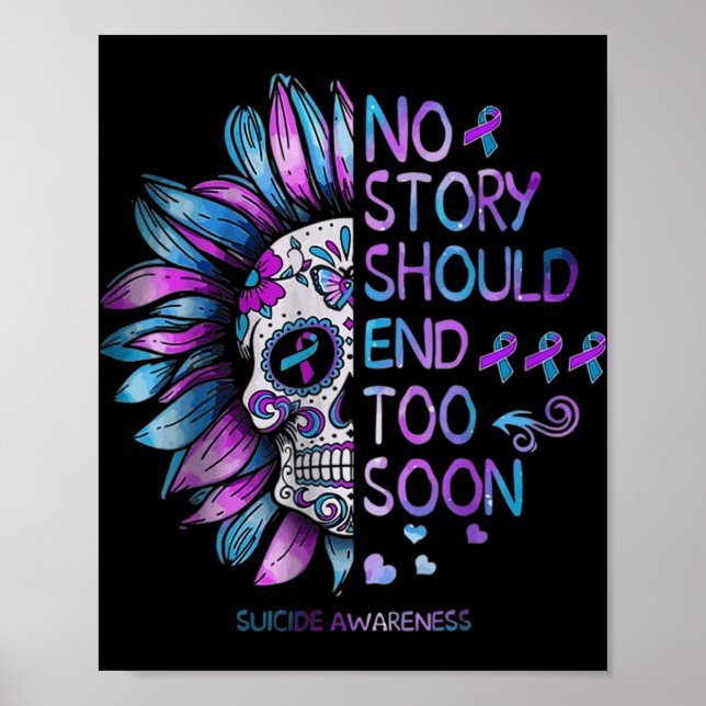 Suicide Awareness No Story Should End Too Soon  Poster (Front)