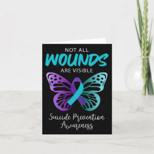 Suicide Awareness Not All Wounds Are Visible  Card