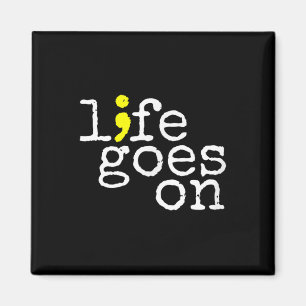 Suicide Awareness Positive Life Goes On Semicolon Magnet
