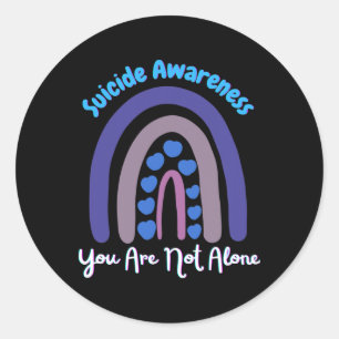 Suicide Awareness Prevention Rainbow You Are Not A Classic Round Sticker