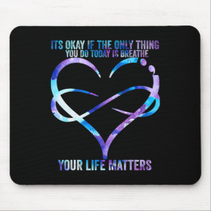 Suicide Awareness Prevention Your Life Matters Su Mouse Pad