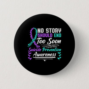 Suicide Awareness Ribbon No Story Should End Too S 6 Cm Round Badge