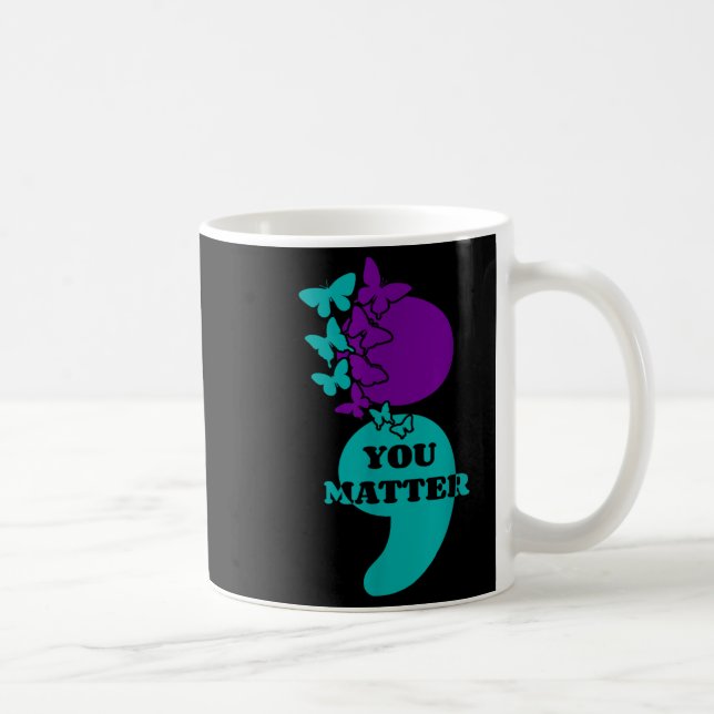 Suicide Awareness Semicolon You  Coffee Mug (Right)