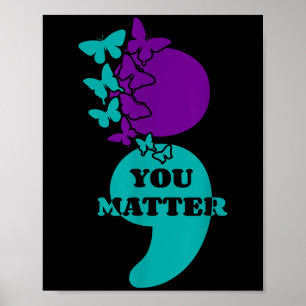 Suicide Awareness Semicolon You Poster