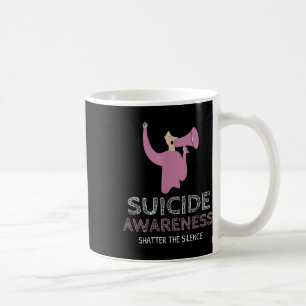 Suicide Awareness Shatter The Silence _ Walk Coffee Mug