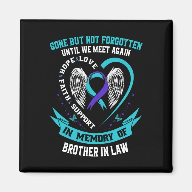 Suicide Awareness Shirt Brother In Law Mens Women  Magnet (Front)