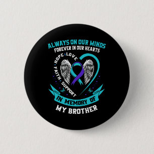 Suicide Awareness Shirt Brother Mens Women Prevent 6 Cm Round Badge