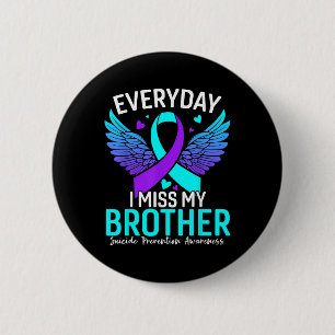 Suicide Awareness Shirt Brother Suicide Prevention 6 Cm Round Badge