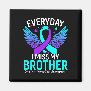 Suicide Awareness Shirt Brother Suicide Prevention Magnet