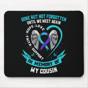 Suicide Awareness Shirt Cousin Gone But Not Forgot Mouse Pad