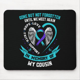 Suicide Awareness Shirt Cousin Gone But Not Forgot Mouse Pad