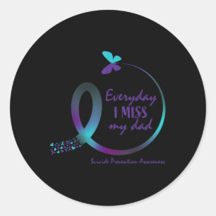 Suicide Awareness Shirt Dad Loving Memory Miss My Classic Round Sticker