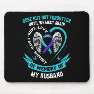 Suicide Awareness Shirt Husnd Gone But Not Forgott Mouse Pad