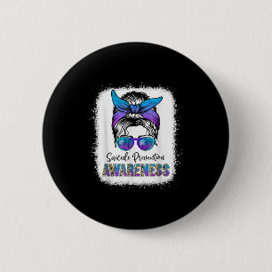 Suicide Awareness Shirt Messy Bun Hair Suicide Pre 6 Cm Round Badge