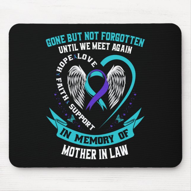 Suicide Awareness Shirt Mother In Law Gone But Not Mouse Pad (Front)