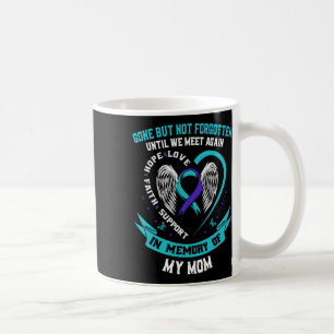 Suicide Awareness Shirt Mum Gone But Not Forgotten Coffee Mug