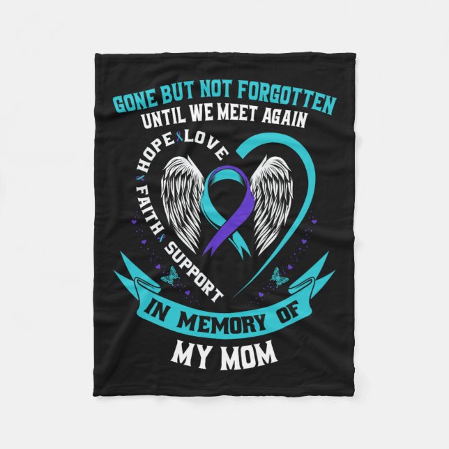 Suicide Awareness Shirt Mum Gone But Not Forgotten Fleece Blanket (Front)