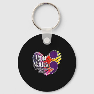Suicide Awareness Shirt Suicide Prevention You Key Ring