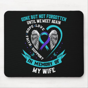 Suicide Awareness Shirt Wife Gone But Not Forgotte Mouse Pad