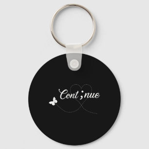 Suicide Awareness Shirt Women Continue Semicolon  Key Ring