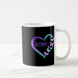 Suicide Awareness Stay Tomorrow Needs You Coffee Mug
