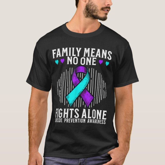 Suicide Awareness Suprt Suicide Prevention Awarene T-Shirt (Front)