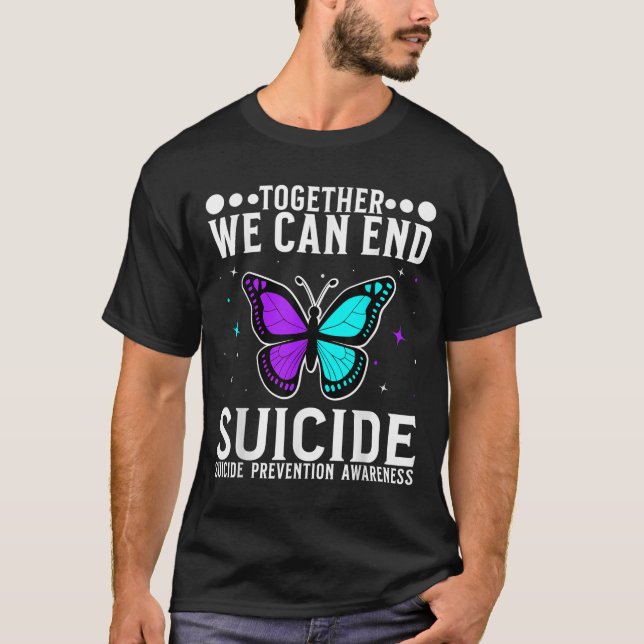 Suicide Awareness Suprt Suicide Prevention Awarene T-Shirt (Front)