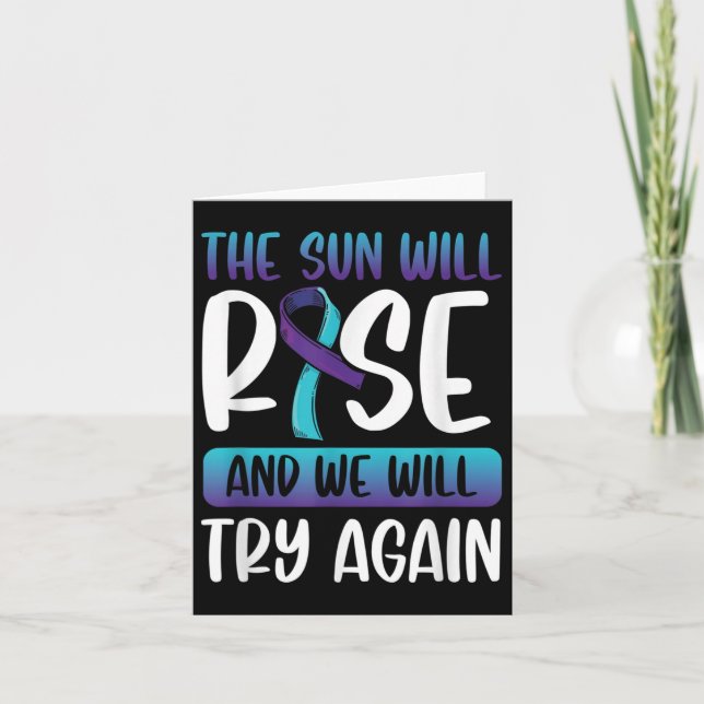 Suicide Awareness _the Sun Will Rise &amp; We Card (Front)