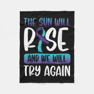 Suicide Awareness _the Sun Will Rise & We Fleece Blanket