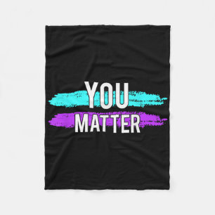 Suicide Awareness You Design Gift For Mental Healt Fleece Blanket