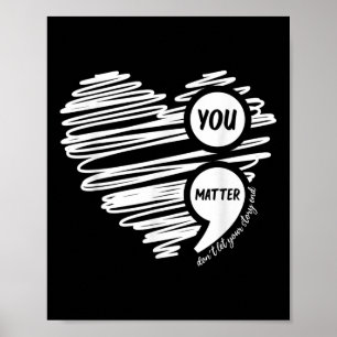 Suicide Awareness You Dont Let Your Story End Poster