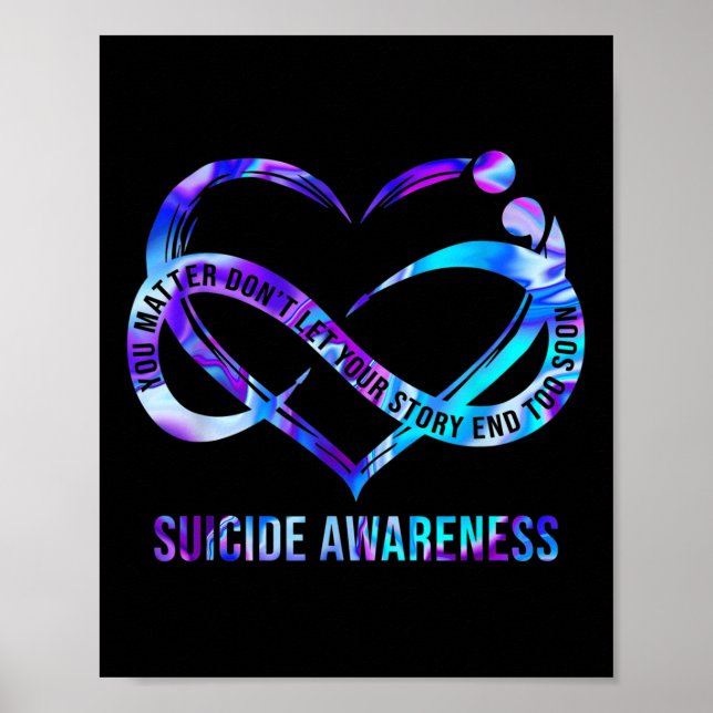 Suicide Awareness You Dont Let Your Story End Too  Poster (Front)