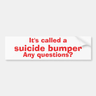 Suicide bumper - Funny bumper sticker