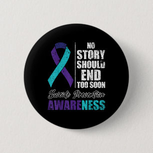Suicide Depression No Story Should End Prevention 6 Cm Round Badge