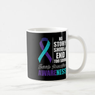 Suicide Depression No Story Should End Prevention  Coffee Mug