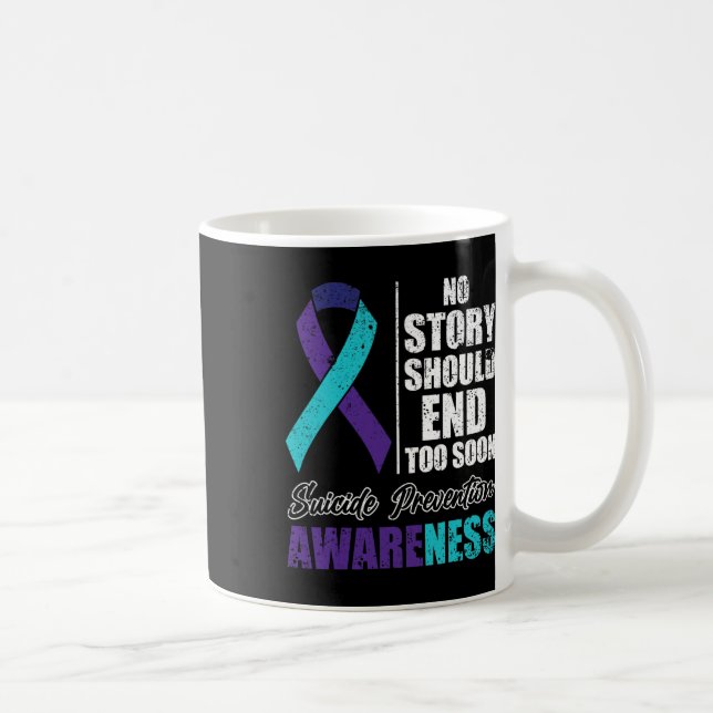 Suicide Depression No Story Should End Prevention  Coffee Mug (Right)