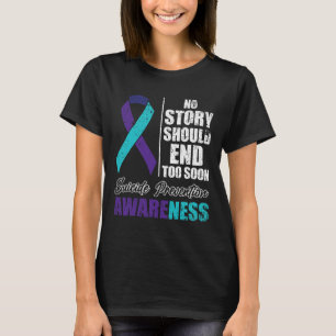 Suicide Depression No Story Should End Prevention T-Shirt